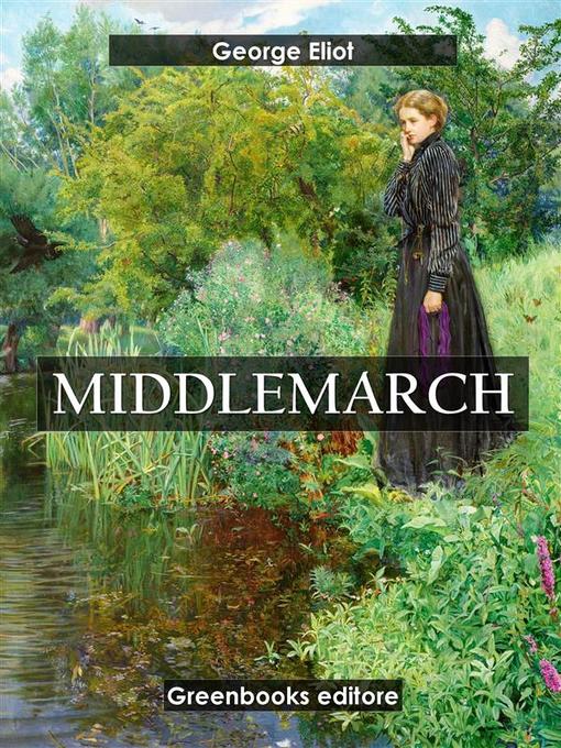 Title details for Middlemarch by George Eliot - Available